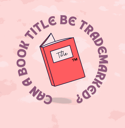 Can a Title of a Book be Registered as Trade Mark?