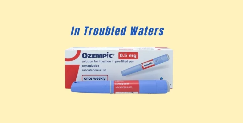 Trouble for Ozempic